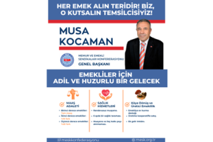 EMEKLİLER İÇİN ADİL VE HUZURLU BİR GELECEK