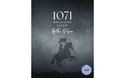 Malazgirt Zaferi Anma Mesajı