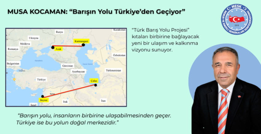 Kıtaları Birleştirecek Proje: Türk Barış Yolu
