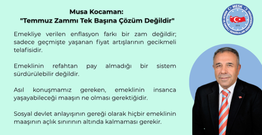 Musa Kocaman: "Temmuz Zammı Tek Başına Çözüm Değildir"