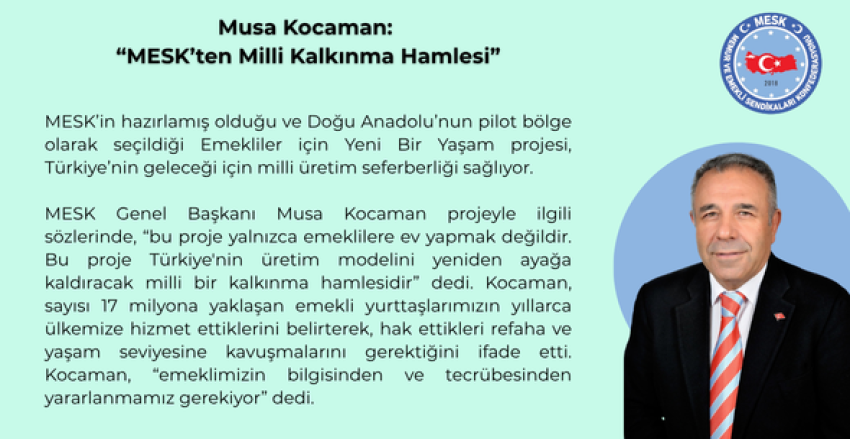 Musa Kocaman: “MESK’ten Milli Kalkınma Hamlesi”