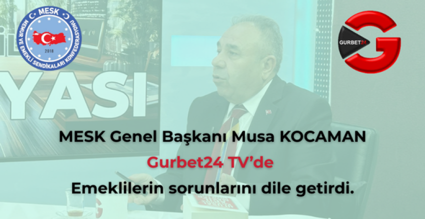 Musa KOCAMAN GURBET 24 TV'DE
