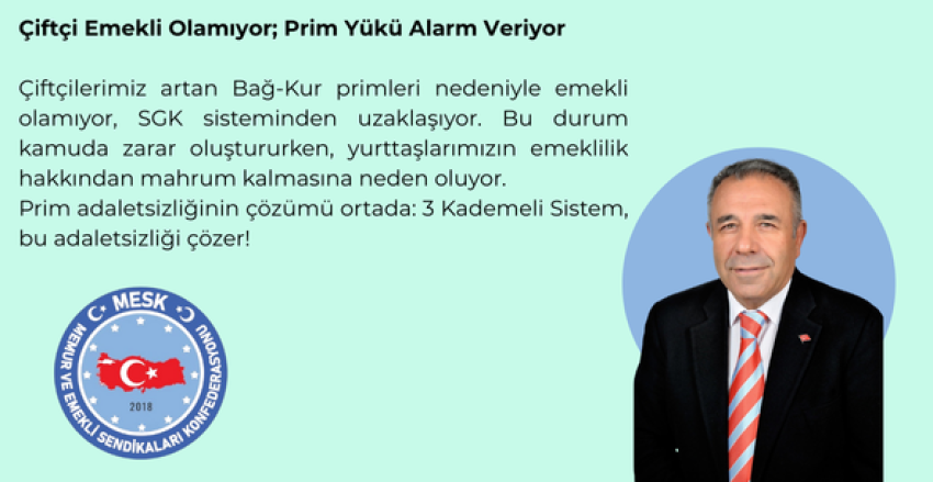 Musa KOCAMAN: Çiftçi Emekli Olamıyor; Prim Yükü Alarm Veriyor