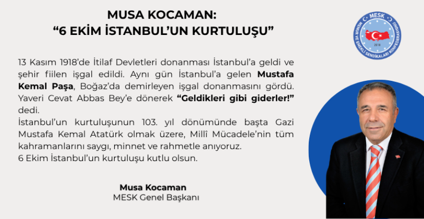 MUSA KOCAMAN: “6 Ekim İstanbul’un Kurtuluşu”