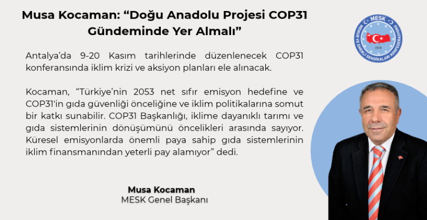 Musa Kocaman: Doğu Anadolu Projesi COP31 Gündeminde Yer Almalı