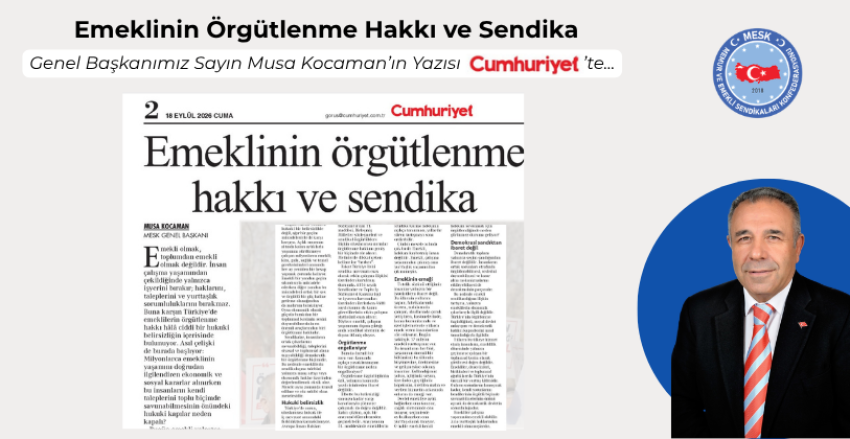 Genel Başkanımız Sayın Musa Kocaman’ın Yazısı Cumhuriyet’te...