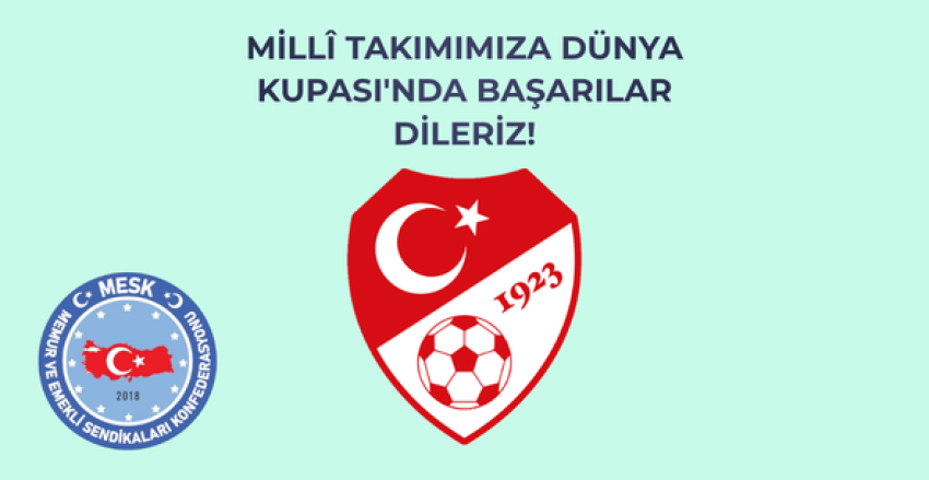 MİLLÎ TAKIMIMIZA DÜNYA KUPASI'NDA BAŞARILAR DİLERİZ!