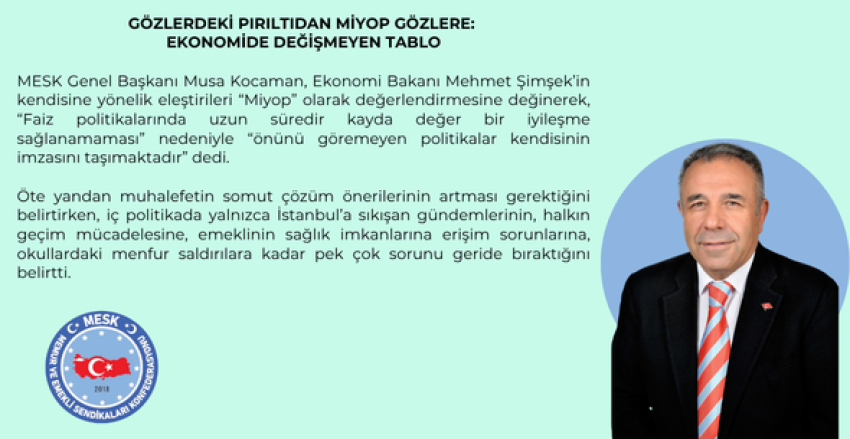 GÖZLERDEKİ PIRILTIDAN MİYOP GÖZLERE: EKONOMİDE DEĞİŞMEYEN TABLO