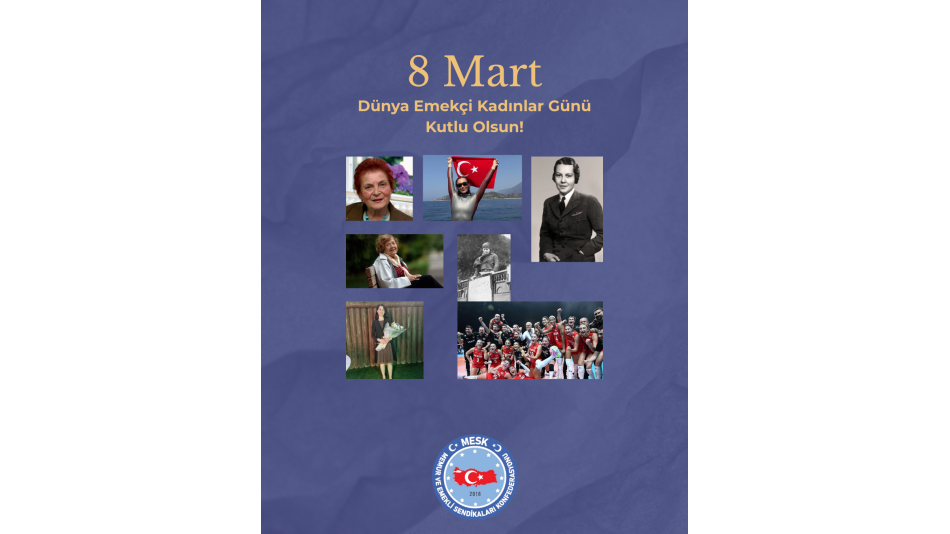 8 MART DÜNYA EMEKÇİ KADINLAR GÜNÜ KUTLU OLSUN!