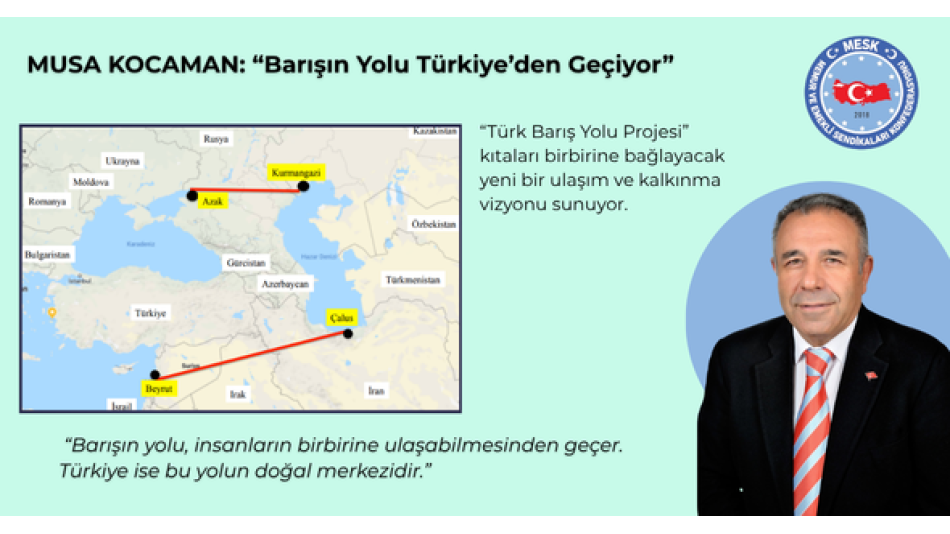 Kıtaları Birleştirecek Proje: Türk Barış Yolu