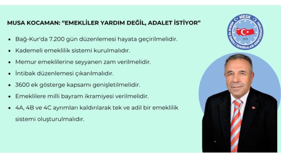 MUSA KOCAMAN: “EMEKLİLER YARDIM DEĞİL, ADALET İSTİYOR”