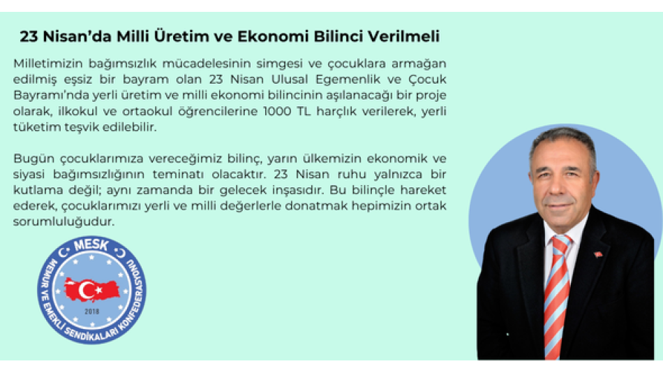 23 Nisan’da Milli Üretim ve Ekonomi Bilinci Verilmeli