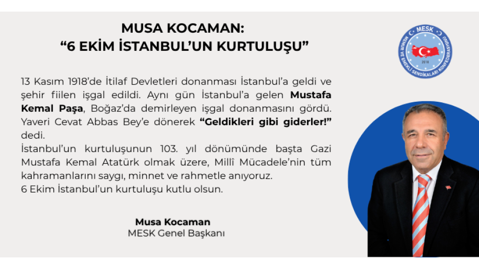 MUSA KOCAMAN: “6 Ekim İstanbul’un Kurtuluşu”