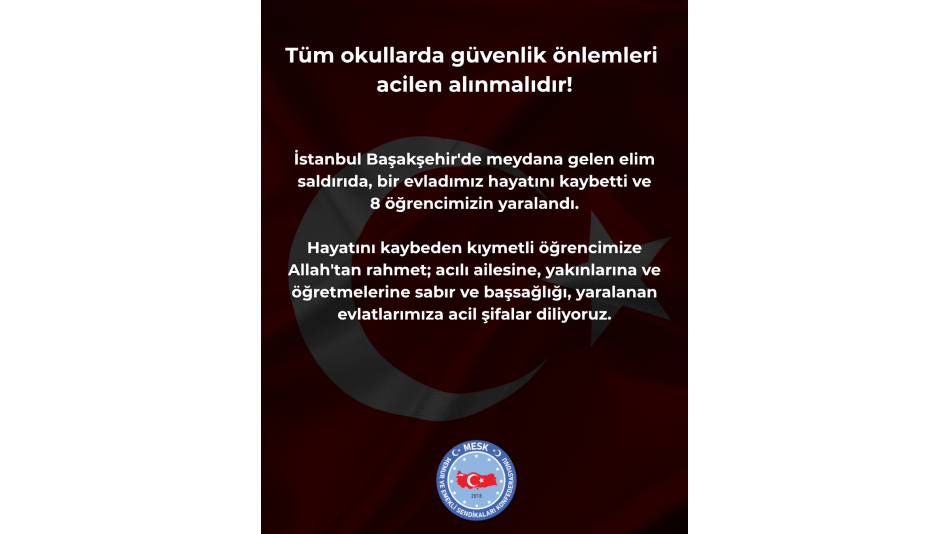 Tüm okullarda güvenlik önlemleri acilen alınmalıdır!