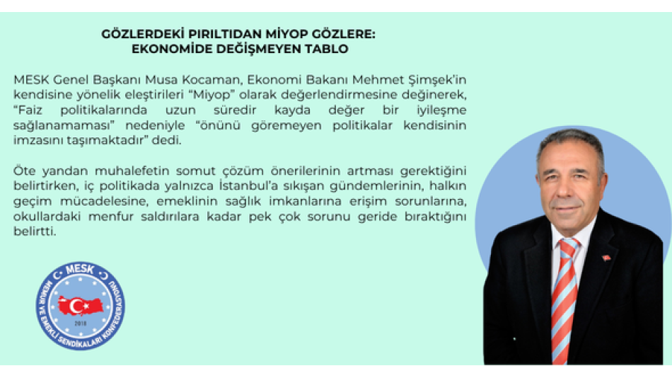 GÖZLERDEKİ PIRILTIDAN MİYOP GÖZLERE: EKONOMİDE DEĞİŞMEYEN TABLO