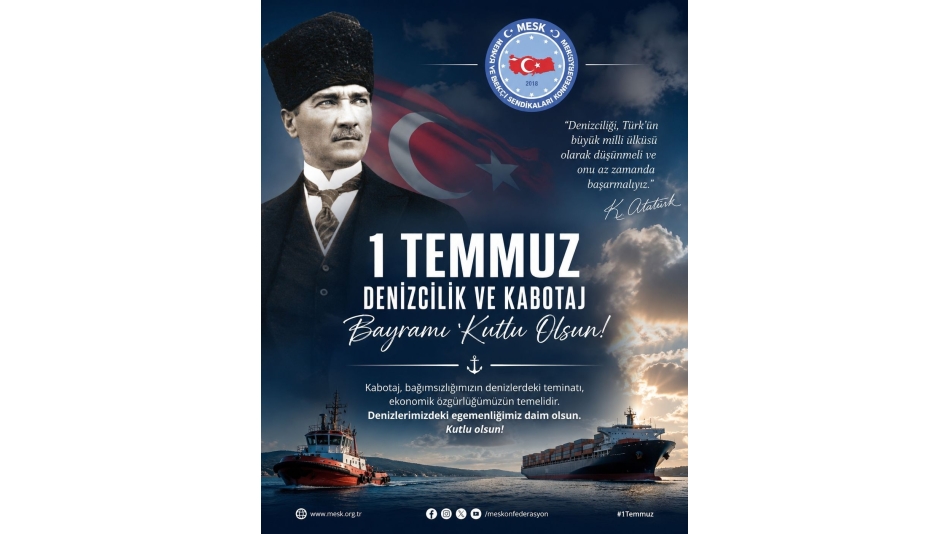 1 Temmuz Denizcilik ve Kabotaj Bayramı Kutlu Olsun! 